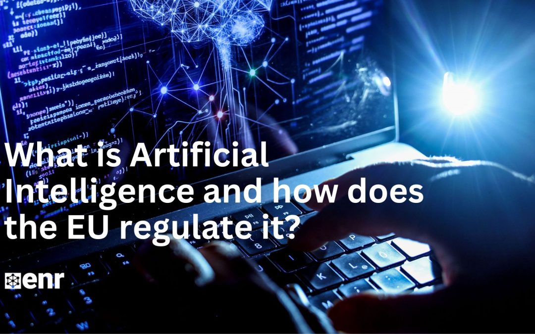 What is Artificial Intelligence and how does the EU regulate it?