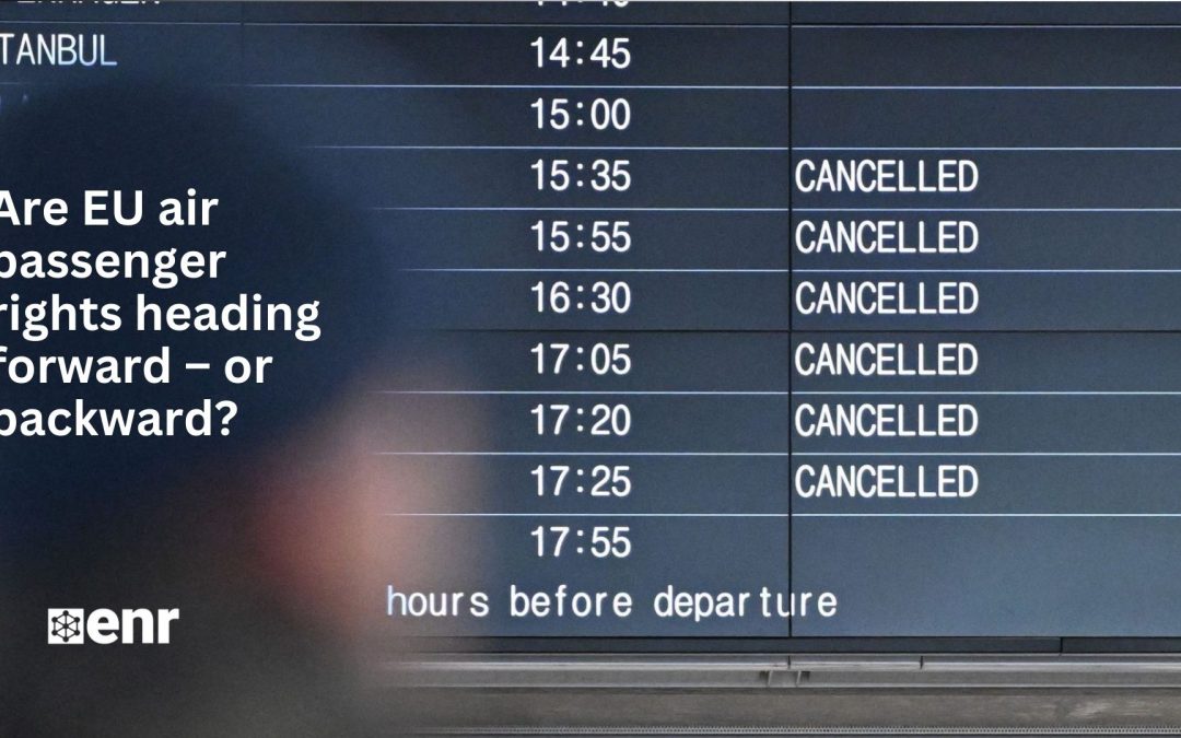 Are EU air passenger rights heading forward – or backward?